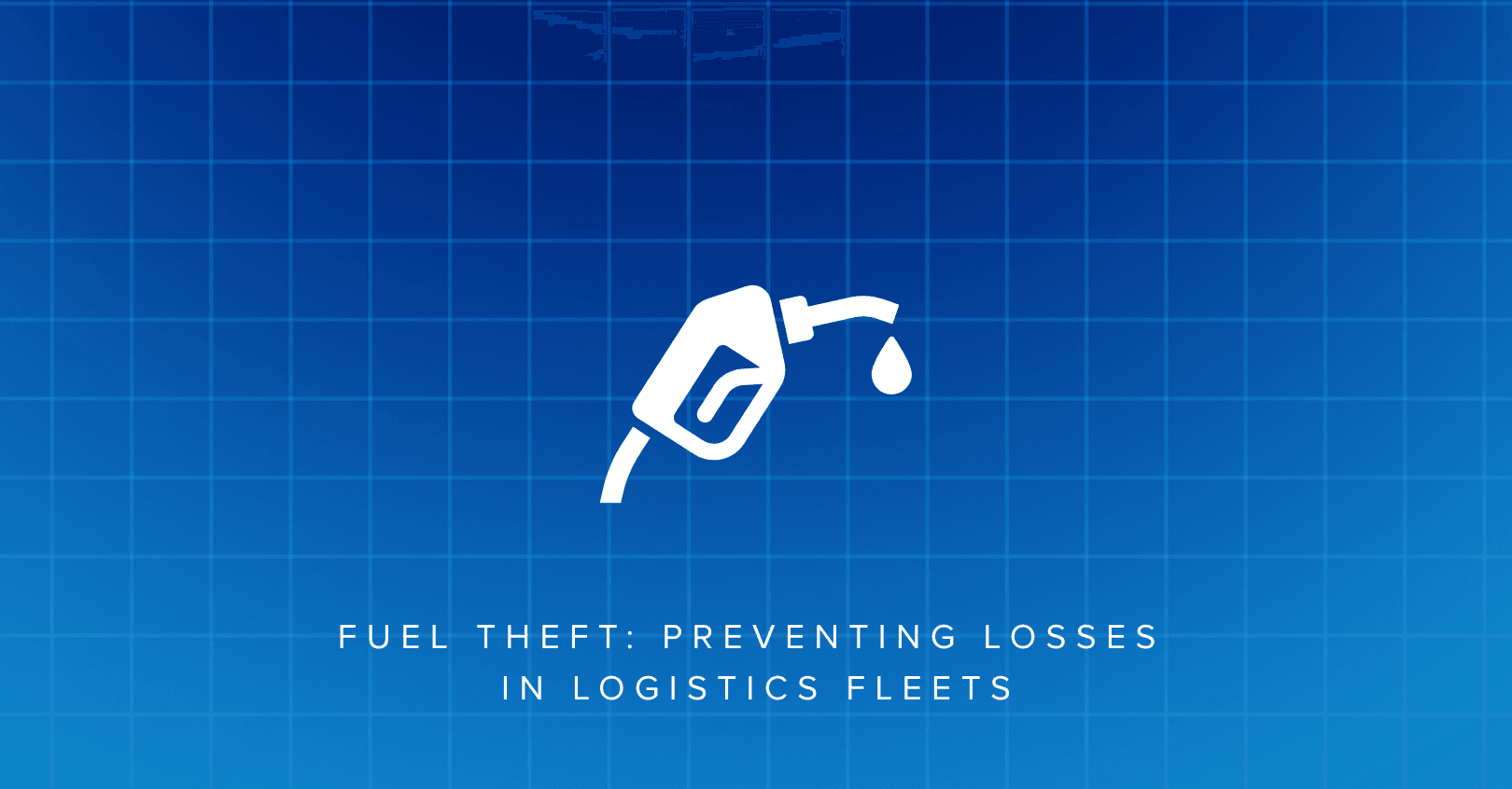 Fuel theft: Preventing losses in logistics fleets