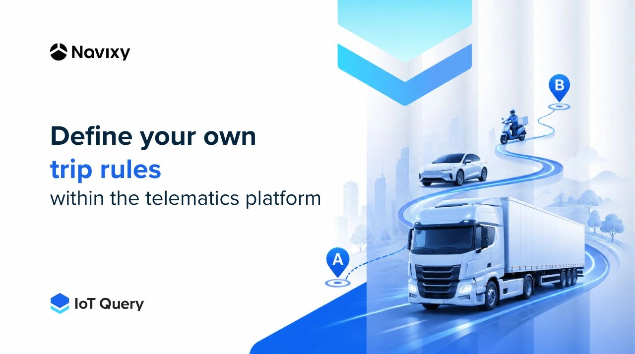 Custom trip logic in Navixy: configure trips for each fleet