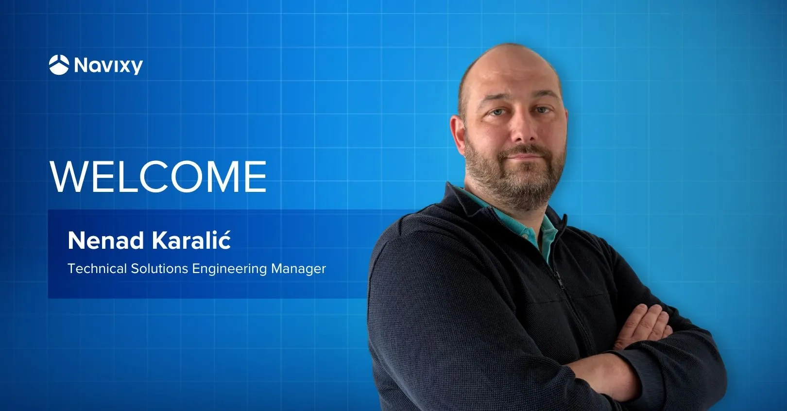 Welcome, Nenad Karalic, our new Head of Technical Solutions Engineering