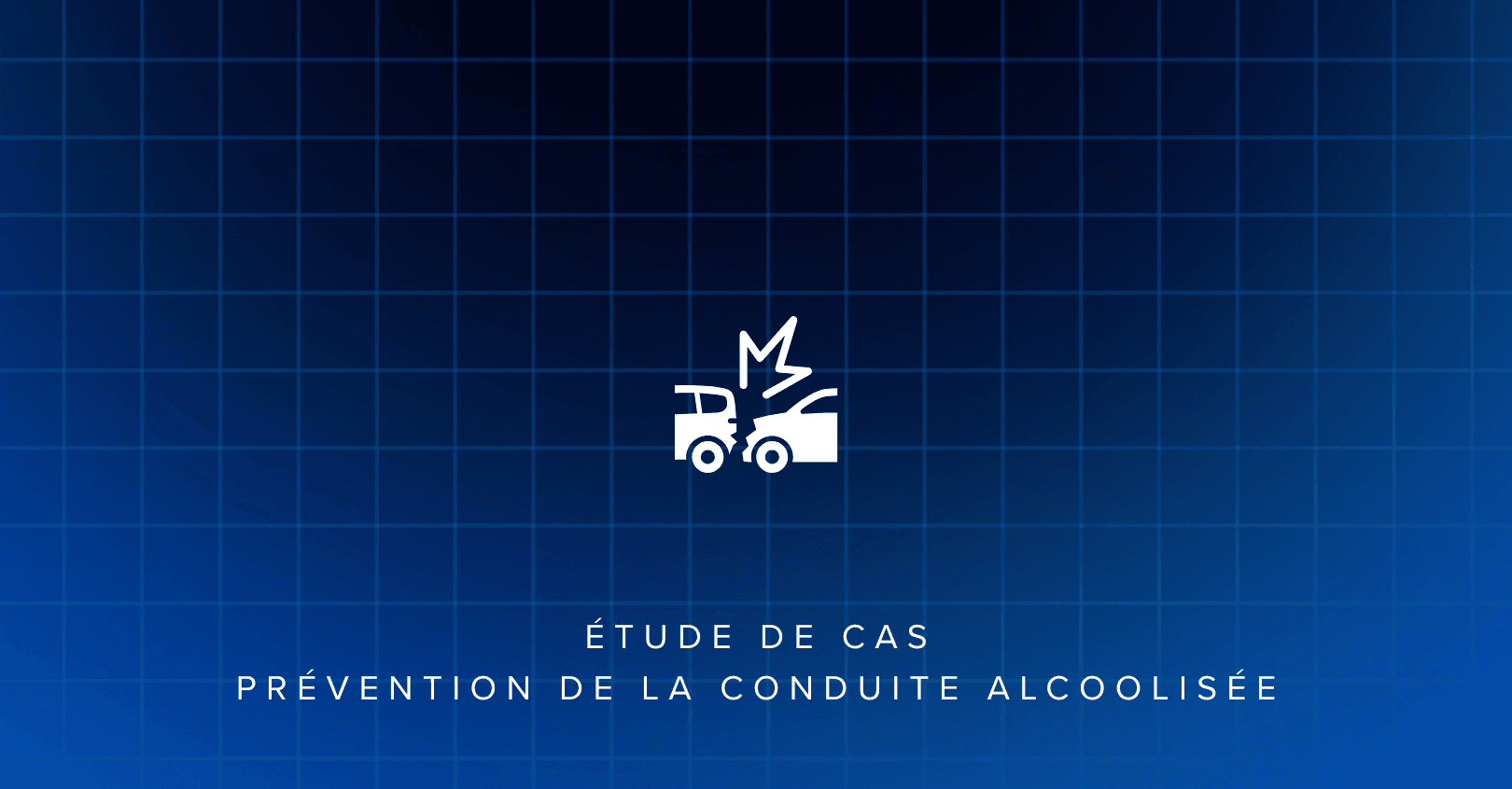 Collision icon with French text: 'ÉTUDE DE CAS PRÉVENTION DE LA CONDUITE ALCOOLISÉE'.