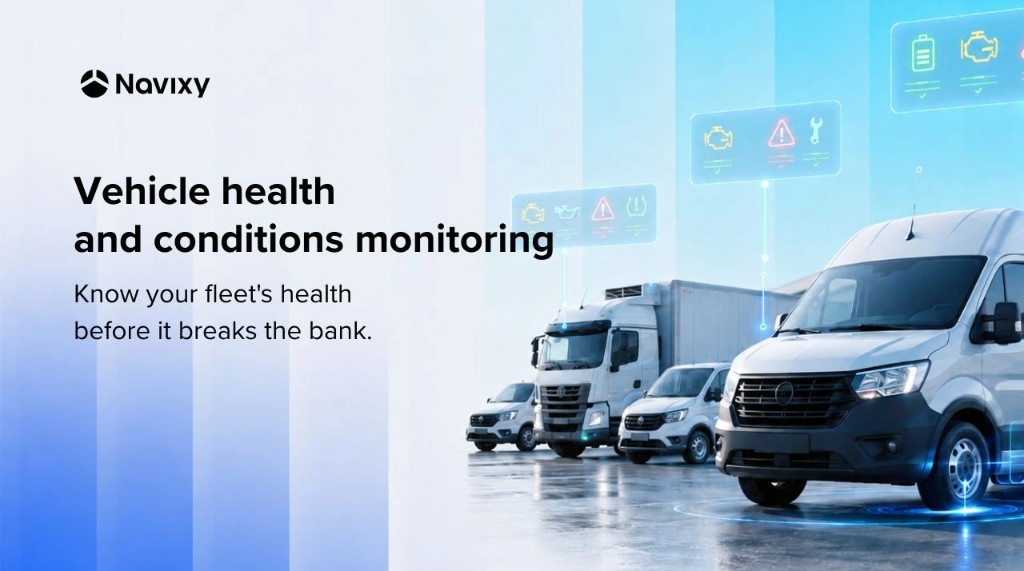 Navixy branded cover: three white commercial vehicles in a depot with digital diagnostic icons overlaid, beside the headline 'Vehicle health and conditions monitoring' and subtitle 'Know your fleet's health before it breaks the bank.'