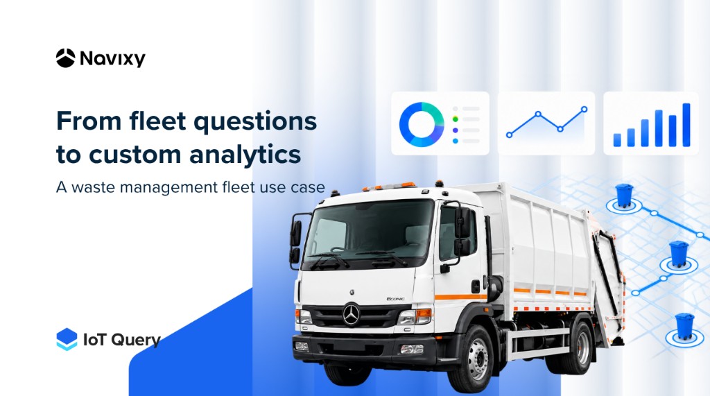 Navixy IoT Query feature image showing a waste collection truck, dashboard charts, and mapped waste containers under the headline From fleet questions to custom analytics.
